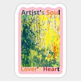 Crafting a Life of art and Love / Artist's soul, lover's heart. Sticker